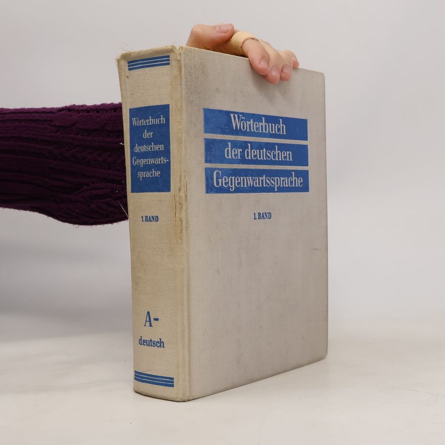 Autorenkollektiv Wörterbuch der deutschen Gegenwartssprache. 1. A - deutsch