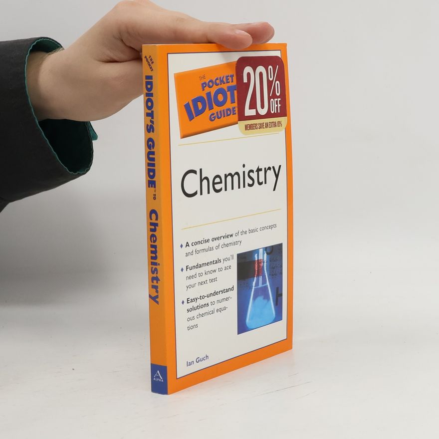 Ian Guch The Pocket Idiot's Guide to Chemistry