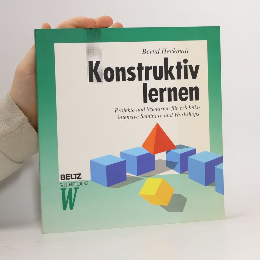 Bernd Heckmair Konstruktiv lernen