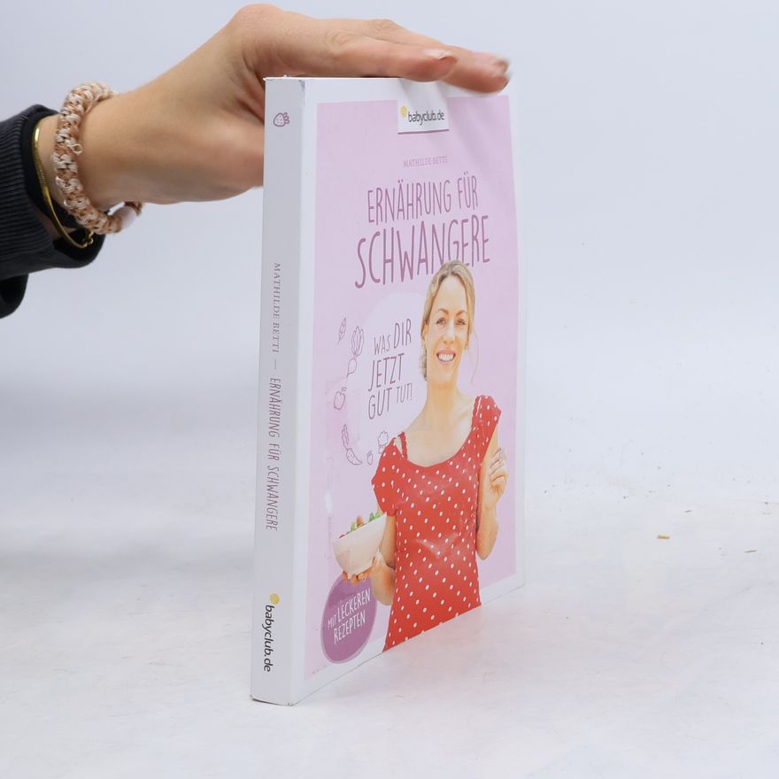 Mathilde Betti Ernährung für Schwangere
