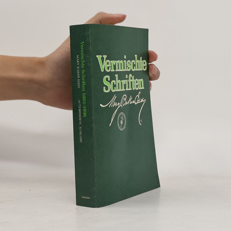 Marry Baker Eddy Vermischte Schrifte