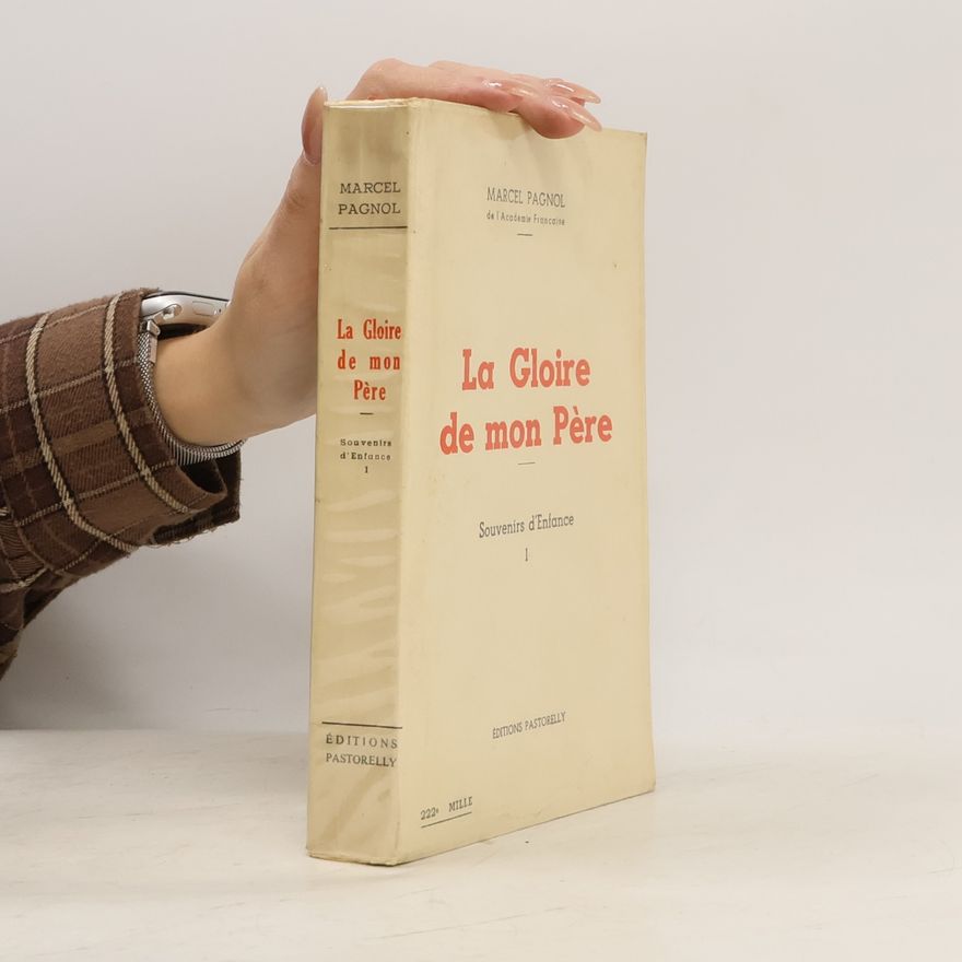 Marcel Pagnol La Gloire de mon Père