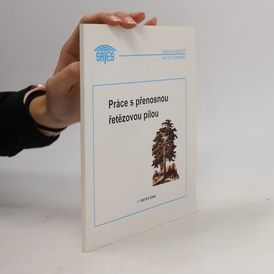 Various authors Práce s přenosnou řetězovou pilou