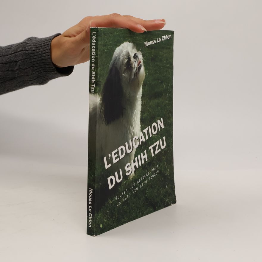 Mouss Le Chien L'éducation du Shih Tzu