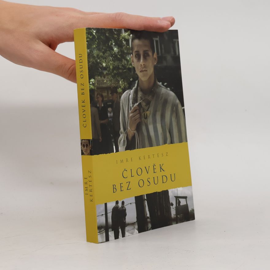 Imre Kertész Člověk bez osudu