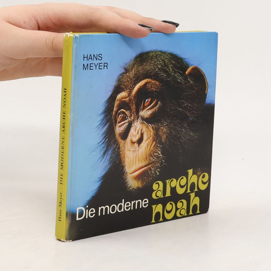 Hans Meyer Die moderne Arche Noah