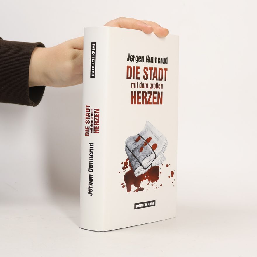 Jørgen Gunnerud Die Stadt mit dem großen Herzen