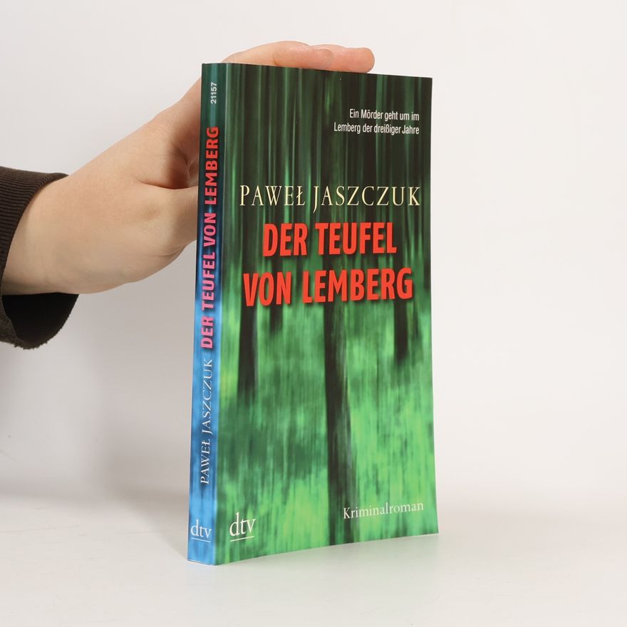 Paweł Jaszczuk Der Teufel von Lemberg. Kriminalroman