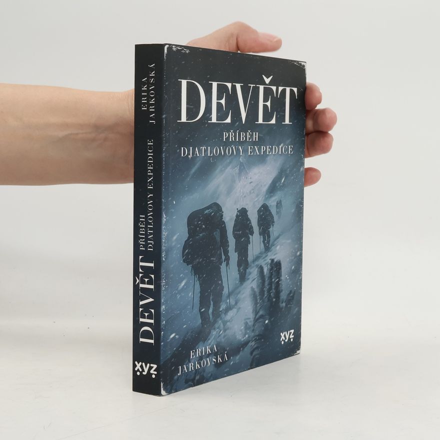 Erika Jarkovská Devět: příběh Djatlovovy expedice
