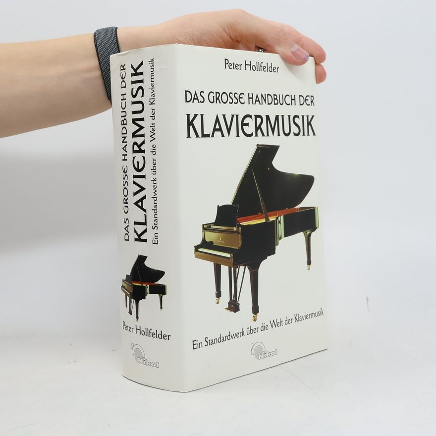 Peter Hollfelder Das grosse Handbuch der Klaviermusik