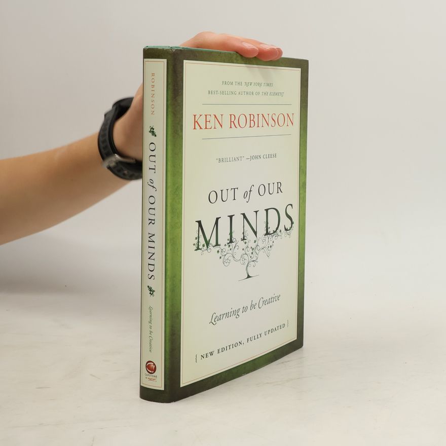 Ken Robinson Out of our Minds: Learning to be Creative
