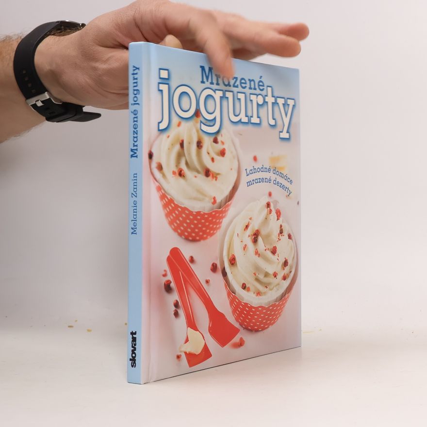 Melanie Zanin Mrazené jogurty