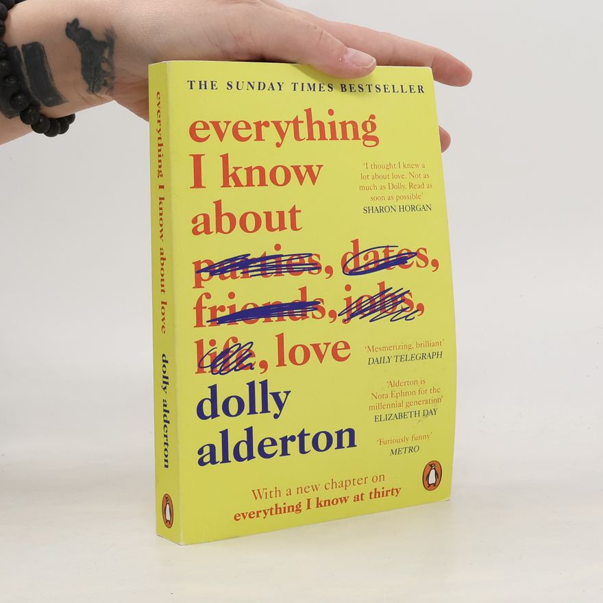Dolly Alderton Everything I know about love