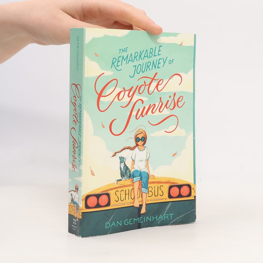 Dan Gemeinhart The Remarkable Journey of Coyote Sunrise