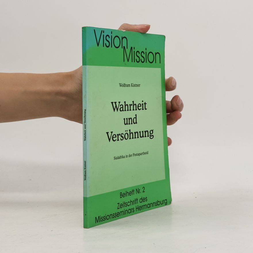 Various authors Wahrheit und Versöhnung. Südafrika in der Post-Apartheid