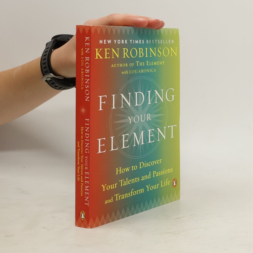PhD Sir Ken Robinson Finding Your Element