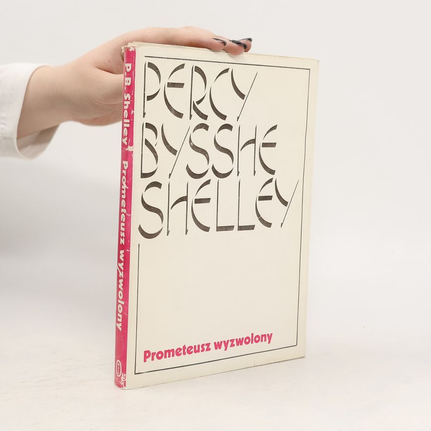 Percy Bysshe Shelley Prometeusz wyzwolony