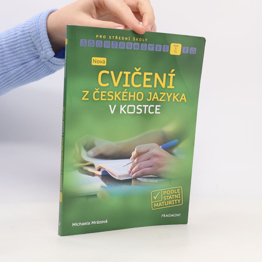 Michaela Mrázová Nová cvičení z českého jazyka v kostce pro SŠ