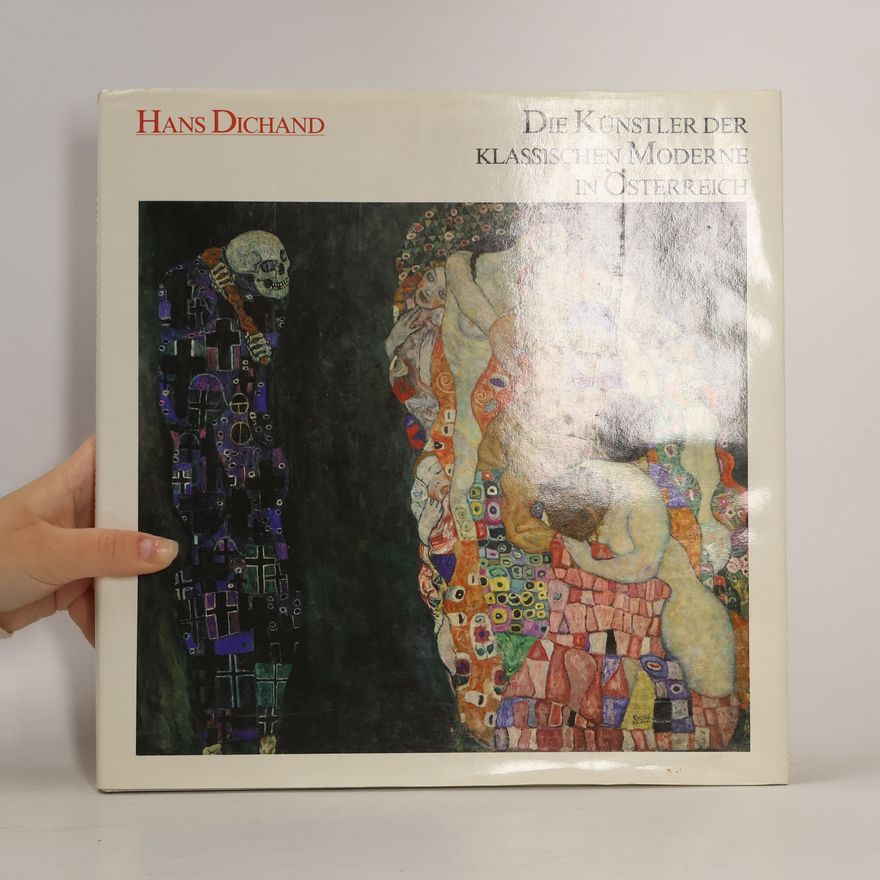 Hans Dichand Die Künstler der klassischen Moderne in Österreich