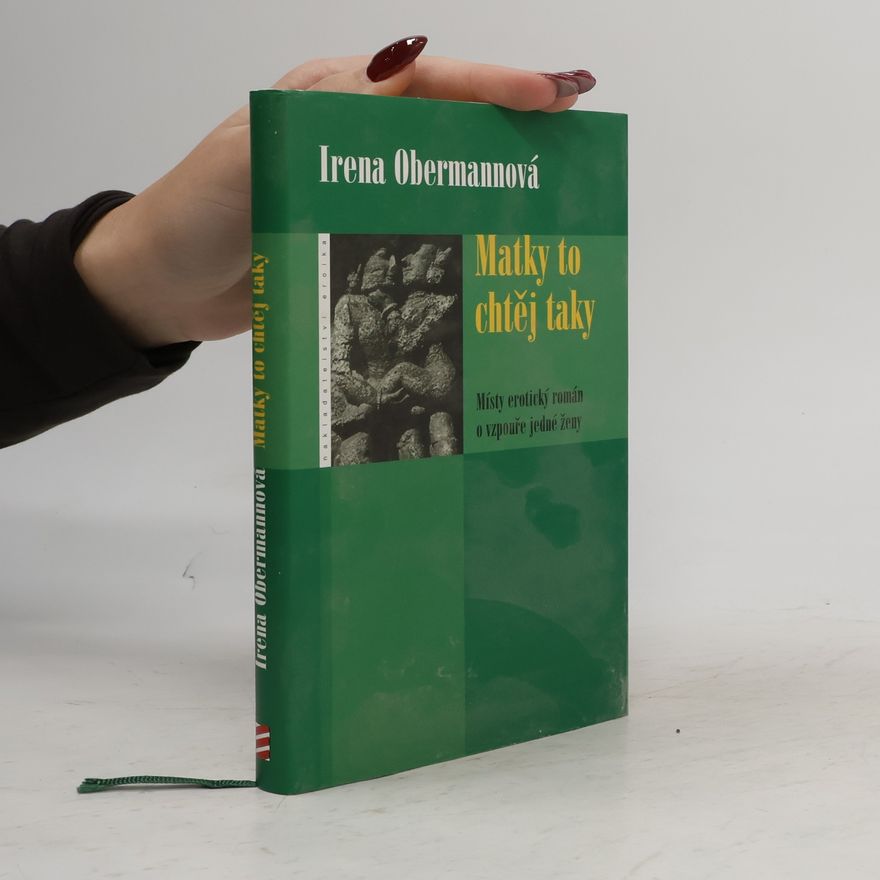 Irena Obermannová Matky to chtěj taky