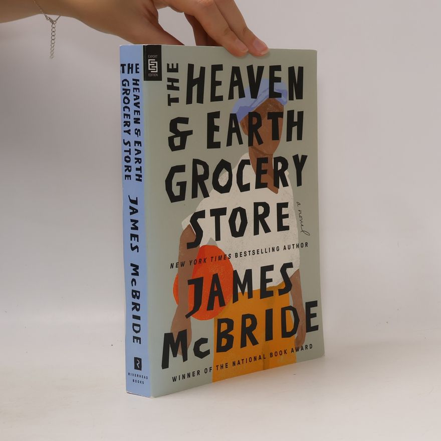 James McBride The Heaven & Earth Grocery Store