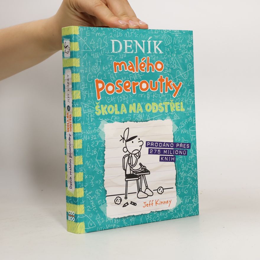 Jeff Kinney Deník malého poseroutky 18. Škola na odstřel
