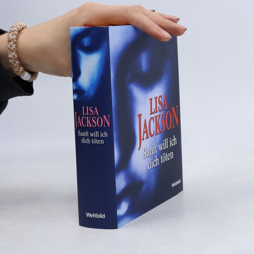 Lisa Jackson Sanft will ich dich töten