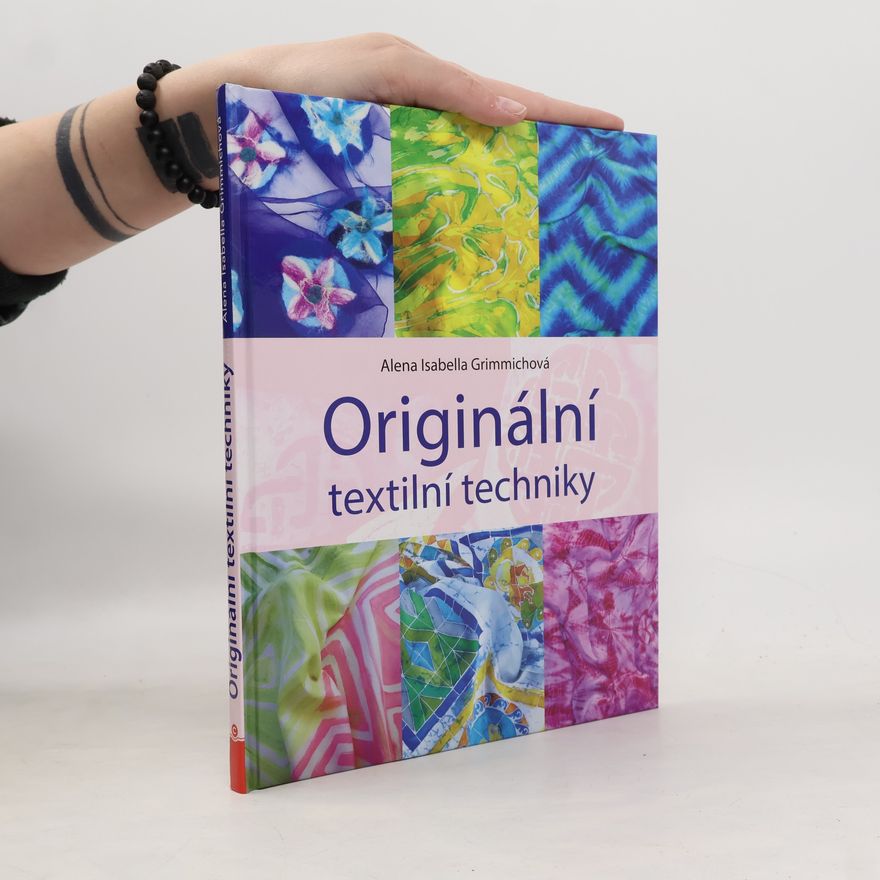 Alena Isabella Grimmichová Originální textilní techniky