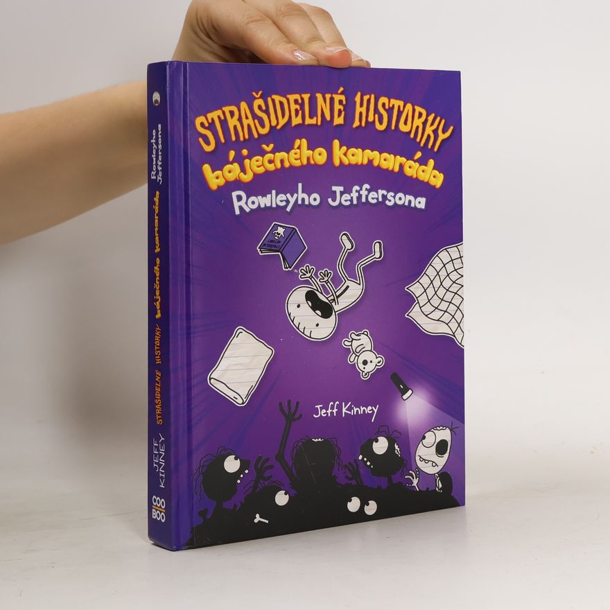 Jeff Kinney Strašidelné historky báječného kamaráda Rowleyho Jeffersona