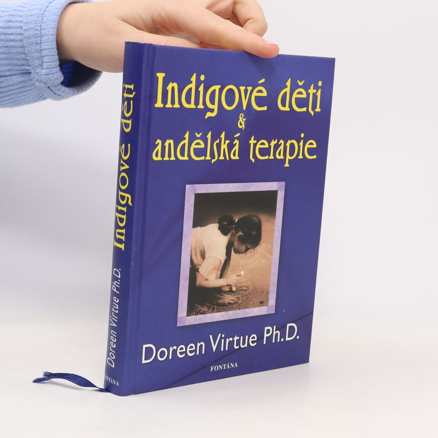 Doreen Virtue Indigové děti a andělská terapie