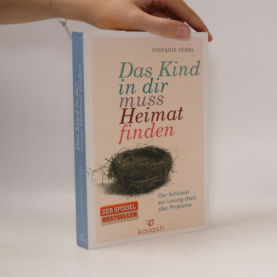 Stefanie Stahl Das Kind in dir muss Heimat finden