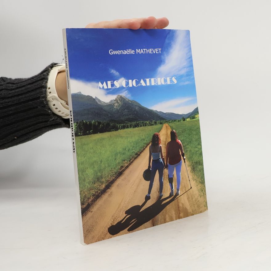 Gwenaëlle Mathevet Mes cicatrices