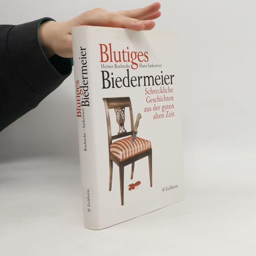 Heiner Boehncke Blutiges Biedermeier
