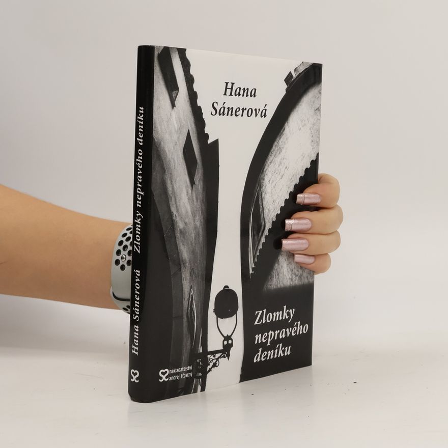 Hana Sánerová Zlomky nepravého deníku