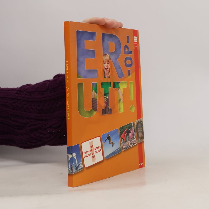 Various authors Er-op-uit! 1 april 2007 t/m 31 maart 2008