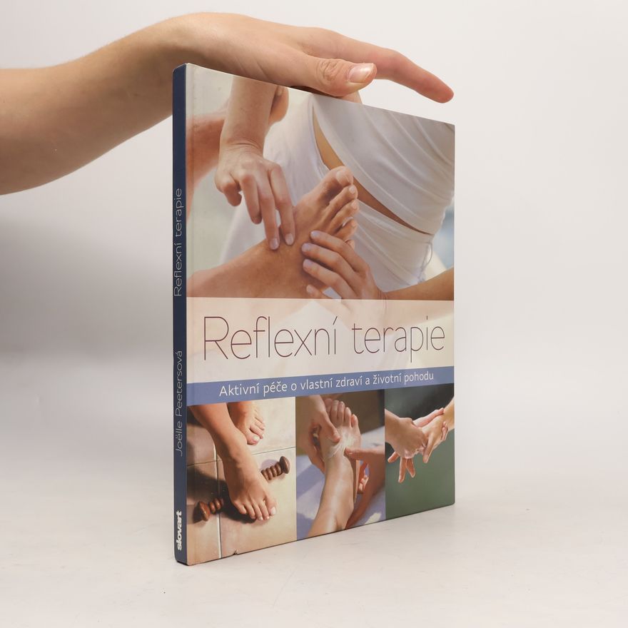 Joëlle Peeters Reflexní terapie: Aktivní péče o vlastní zdraví a životní pohodu