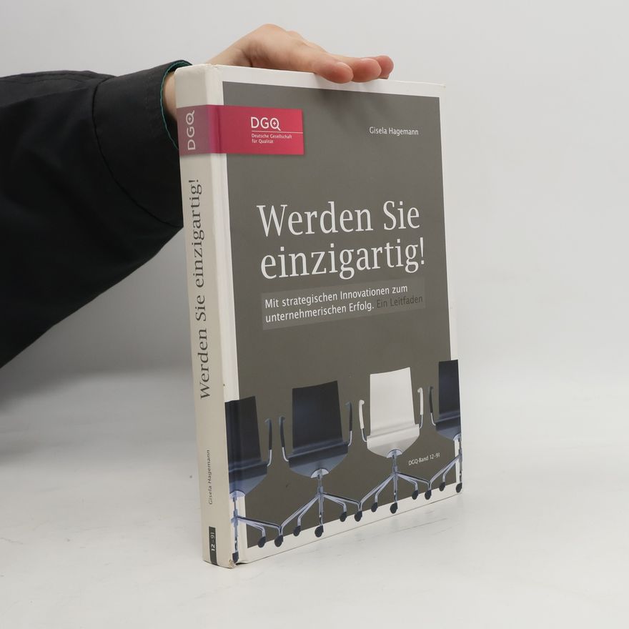 Gisela Hagemann DGQ-Band - 12-91: Werden Sie einzigartig!