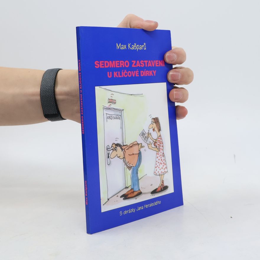 Max Kašparů Sedmero zastavení u klíčové dírky