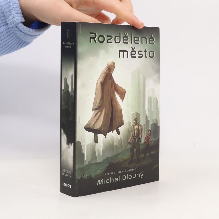 Michal Dlouhý Rozdělené město