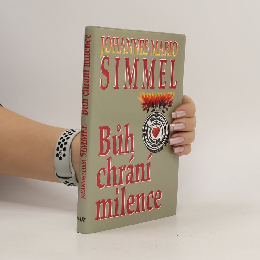 Johannes Mario Simmel Bůh chrání milence