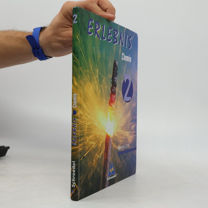 Autorenkollektiv Erlebnis Chemie - Ausgabe 2006 für die Sekundarstufe I in Berlin: Schülerband 2: Ausgabe 2006. Gesamtschule, Hauptschule, Realschule
