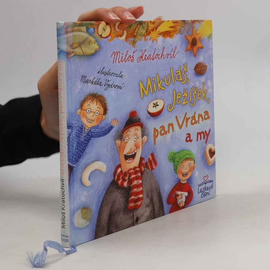 Miloš Kratochvíl Mikuláš, Ježíšek, pan Vrána a my