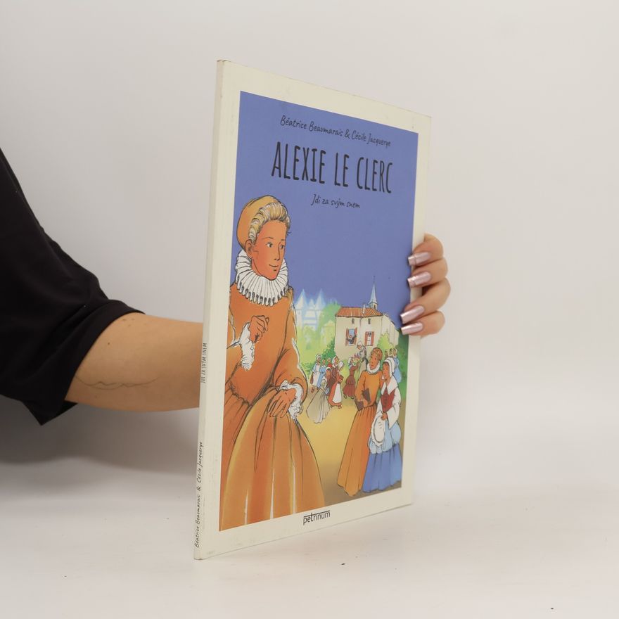 Cécile Jacquerye Alexie Le Clerc. Jdi za svým snem