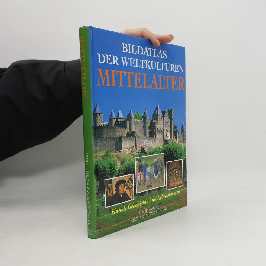 Donald Matthew Bildatlas der Weltkulturen. Mittelalter