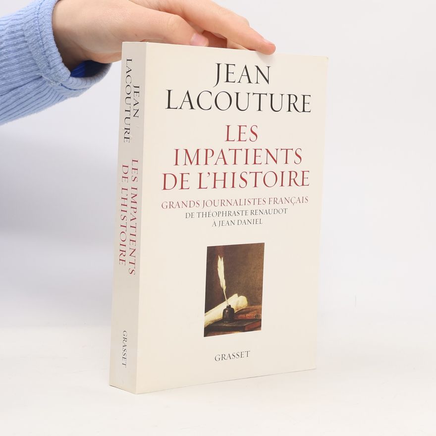 Jean Lacouture Les impatients de l'Histoire
