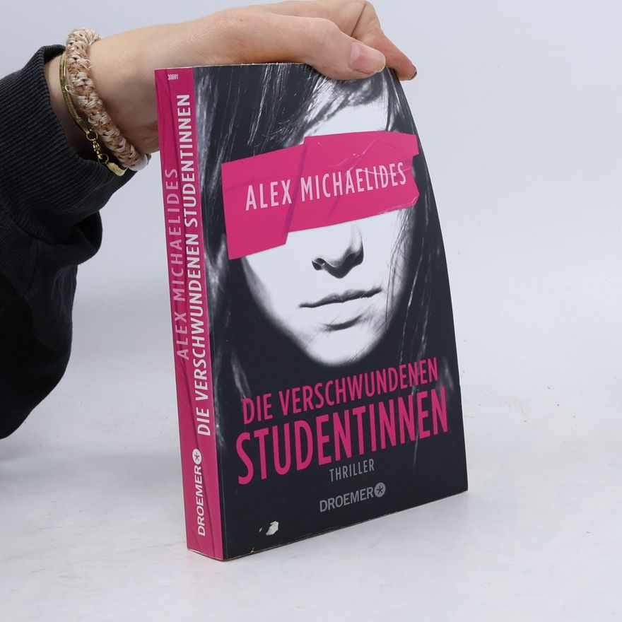 Alex Michaelides Die verschwundenen Studentinnen
