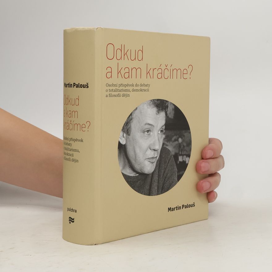 Martin Palouš Odkud a kam kráčíme?