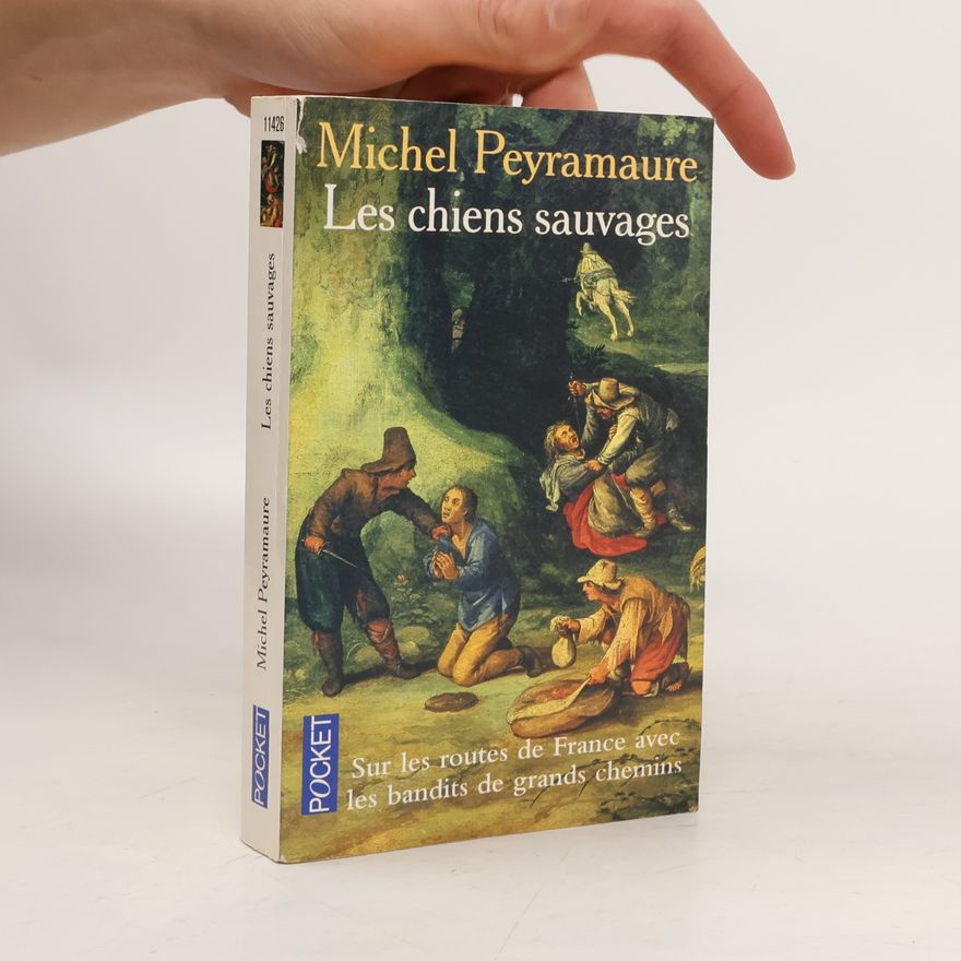 Michel Peyramaure Les Chiens sauvages