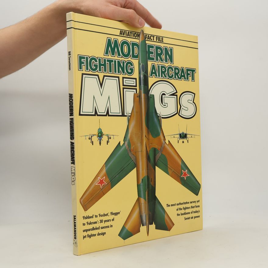 Bill Sweetman Aviation Fact File: Modern Fighting Aircraft