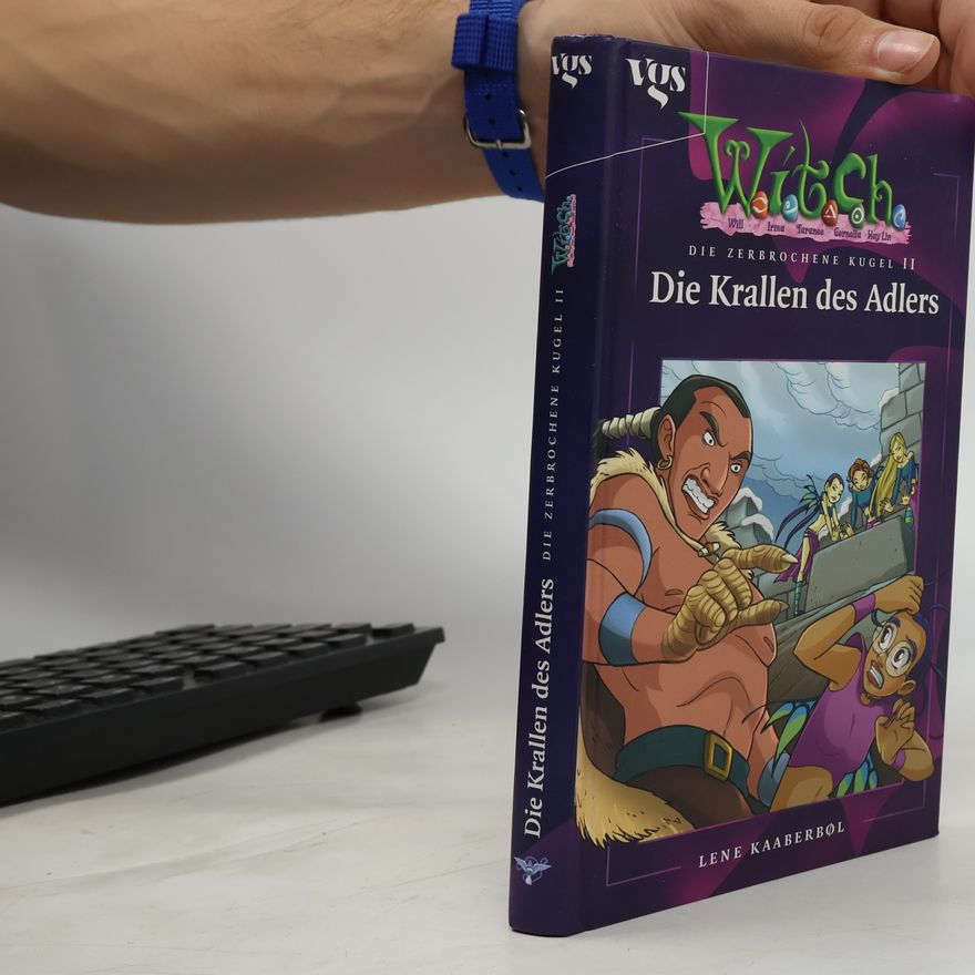Lene Kaaberbøl W.I.T.C.H - Die Krallen des Adlers